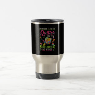 Taza De Viaje Quilting Womens cita alguna vez sobre Quilter
