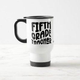 Taza De Viaje Quinto grado Maestra Personalizado Negro Texto