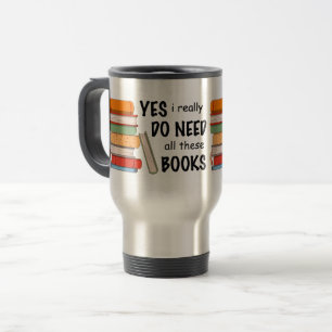 Taza De Viaje Realmente Necesito Todos Estos Libros Viajar Mug