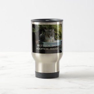Taza De Viaje Recesión… ¡Malo! ¡Adopción… buena!