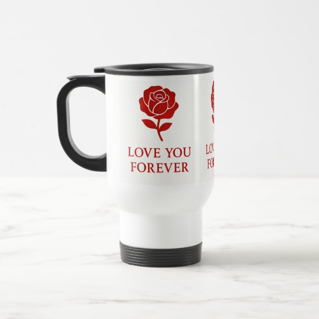 Taza De Viaje Red Rose Forever Message Valentine Heart Handle (Izquierda)