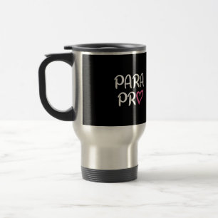 Taza De Viaje Regalo Paraprofesional Para Pro Heart