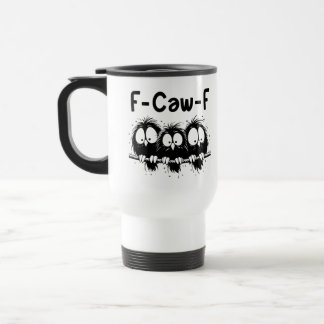 Taza De Viaje Regalos de citas divertidas de pájaros F-Caw-F