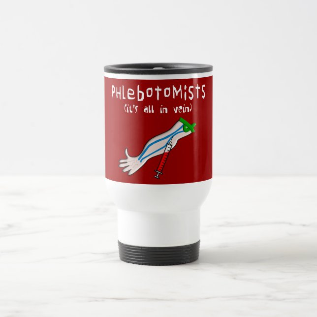 Taza De Viaje Regalos flebotómicos "Todo está en vena" (Centro)