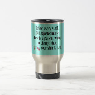 Taza De Viaje Regalos hilarantes de la enfermera "detrás de cad