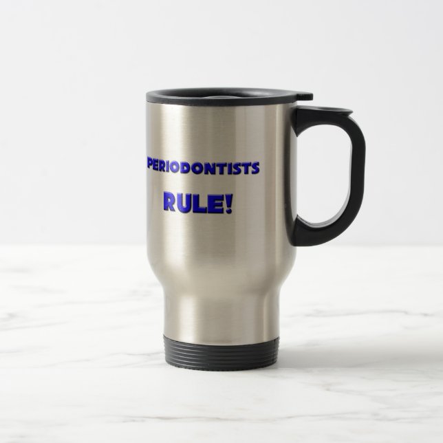 Taza De Viaje ¡Regla de los Periodontists! (Derecha)