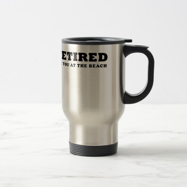 Taza De Viaje Retirado véale en la playa (Derecha)