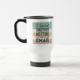 Taza De Viaje Reunión de humor de oficina y correo electrónico V