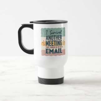 Taza De Viaje Reunión de humor de oficina y correo electrónico V