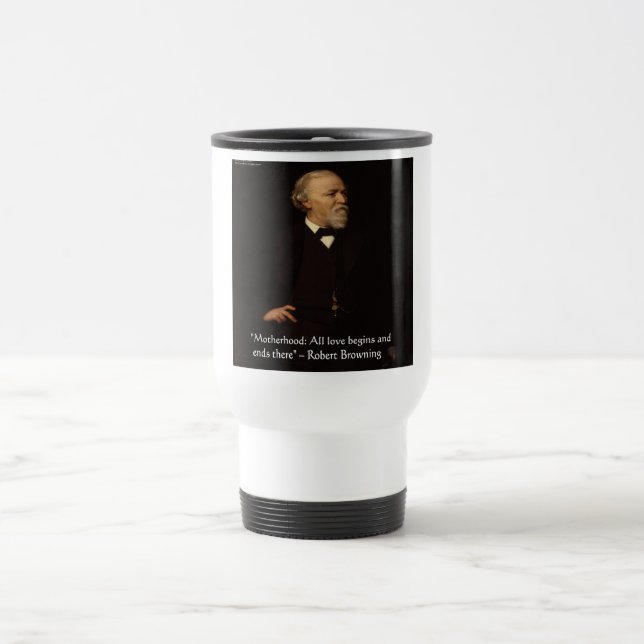 Taza De Viaje Robert Browning, famosa cita de la maternidad (Centro)
