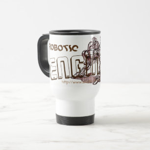 Taza De Viaje Robotic~Engineer"