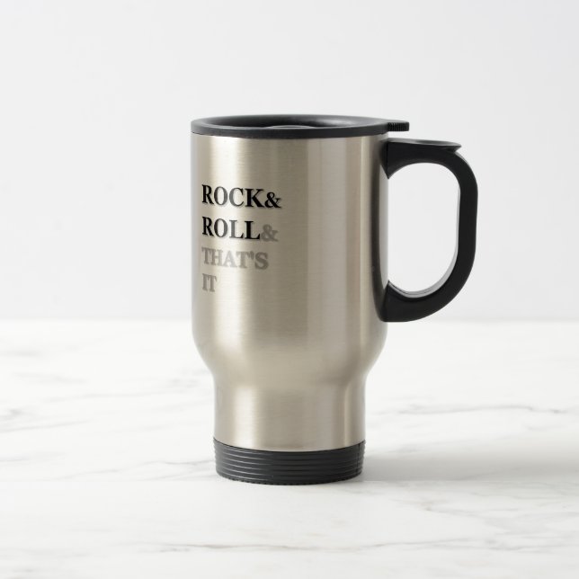 Taza De Viaje Rock and Roll y eso es todo (Derecha)