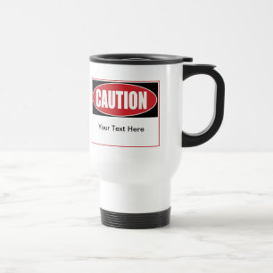 Taza De Viaje Rótulo de precaución de personalizable