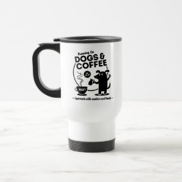 Taza De Viaje Running on Dogs and Coffee Travel Mug