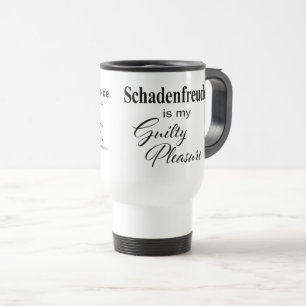 Taza De Viaje Schadenfreude* es mi Guilty Pleasure Coffee Mug