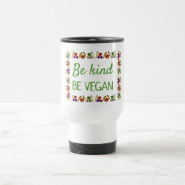 Taza De Viaje Sé amable, SÉ VEGANO. Su nombre, personalizado