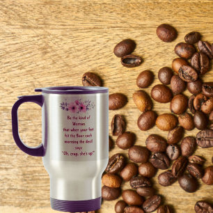 Taza de viaje Sé la clase de mujer que dice para e