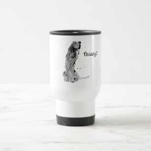 Taza De Viaje ¿Sediento? Taza del viaje con diseño del sabueso