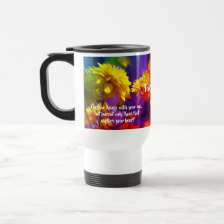 Taza De Viaje Seguir la cita Inspiradora de tus flores de corazó