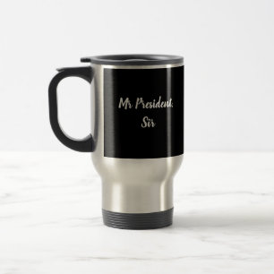 Taza De Viaje Señor Presidente, Sir Coffee Mug