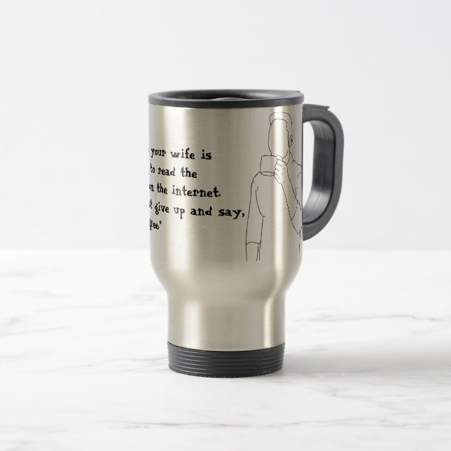 Taza De Viaje Serie de Chistes para marido: Mug para viajar/viaj (Anverso derecho)