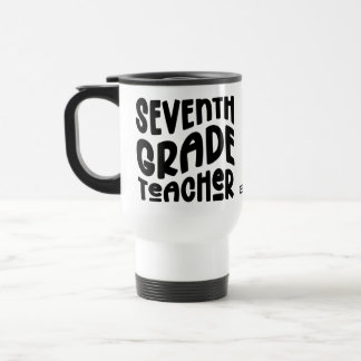 Taza De Viaje Seventh Grade Teacher Typography Design