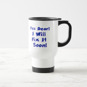 Taza De Viaje Sí Querido, Lo Arreglaré Pronto Semana De Procrast