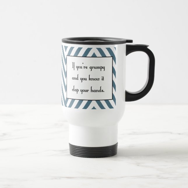 Taza De Viaje Si usted es gruñón y usted lo sabe (Derecha)