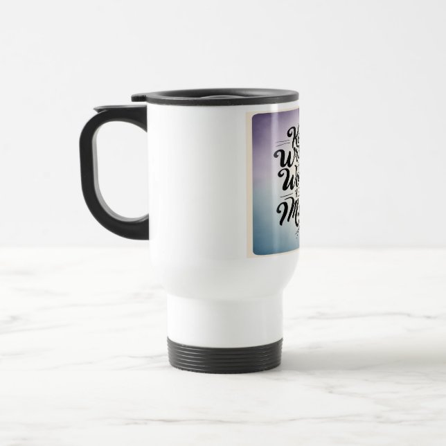 Taza De Viaje Sigue Escribiendo El Mundo Necesita Tu Música 3 (Izquierda)