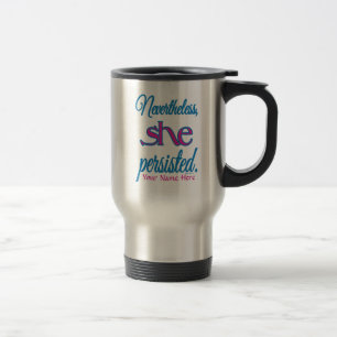 Taza De Viaje Sin Embargo Ella Persistió Nombre Personalizado 