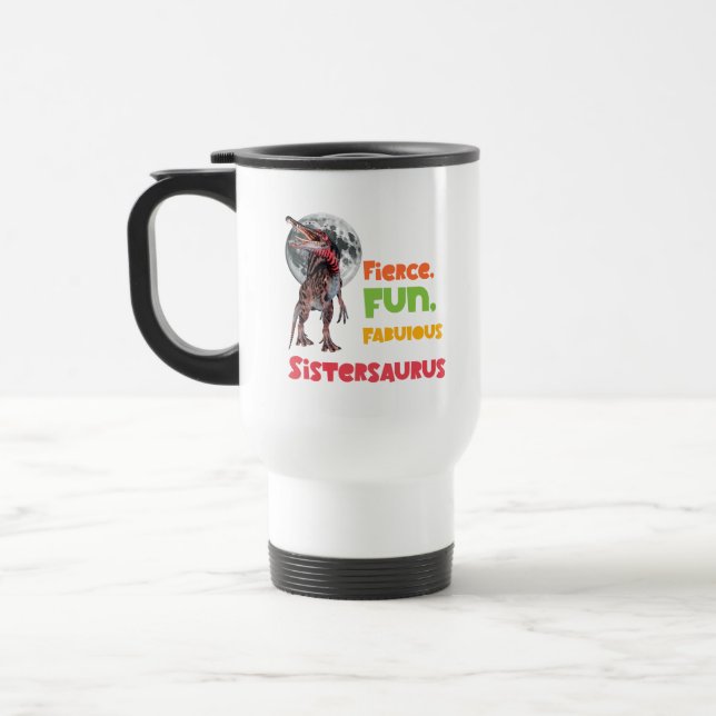 Taza De Viaje Sistersaurus: Fierce, fun and fabulous Funny (Izquierda)