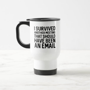 Taza De Viaje Sobreviví A Otra Reunión