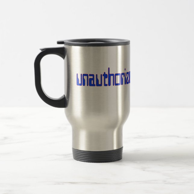 Taza De Viaje Sólo acceso no autorizado (Izquierda)