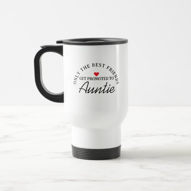Taza De Viaje Solo Los Mejores Amigos Se Promocionan A La Tía (Izquierda)