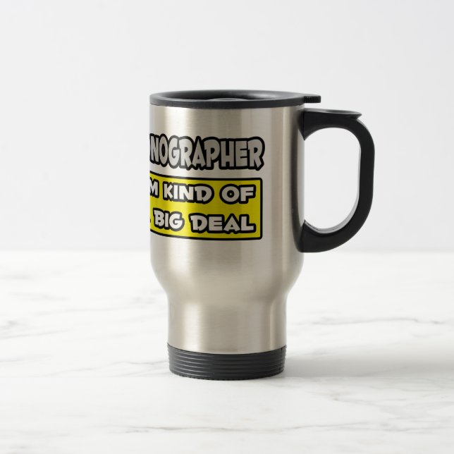 Taza De Viaje Sonógrafo .. Soy una especie de gran cosa (Derecha)