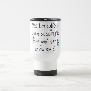 Taza De Viaje ¡Soy autístico y una bendición también!