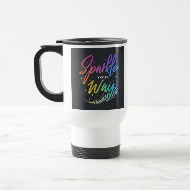 Taza De Viaje "Sparkle Your Way" Café de viaje Mug (Izquierda)
