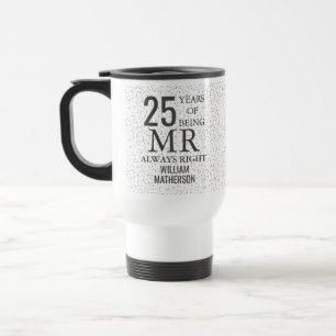 Taza De Viaje Sr Siempre Correcto Diversión 25 Aniversario Coraz