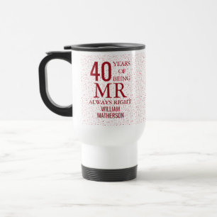 Taza De Viaje Sr Siempre Correcto Diversión 40 Aniversario Coraz