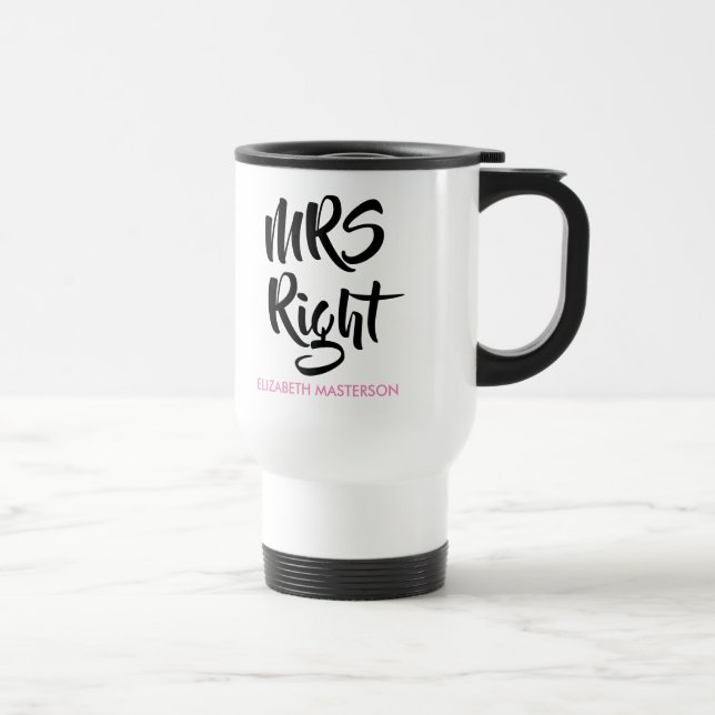 Taza De Viaje Sra. Right Su Nombre Divertido (Derecha)