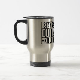 Taza De Viaje "Stay Outta the Kitchen"