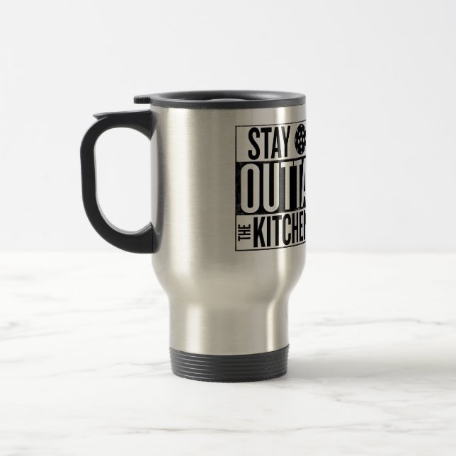Taza De Viaje "Stay Outta the Kitchen" (Izquierda)