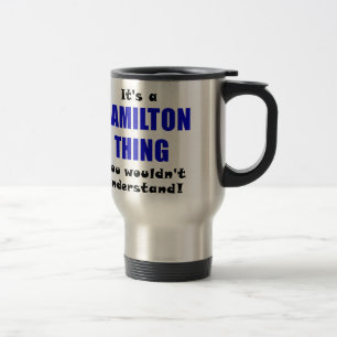 Taza De Viaje Su una cosa de Hamilton que usted no entendería
