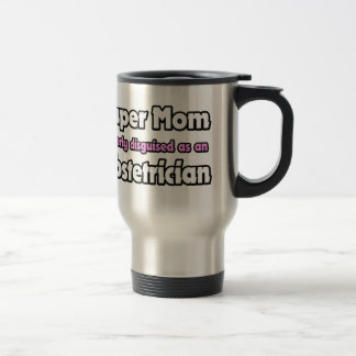 Taza De Viaje Super Mamá... Obstetrista