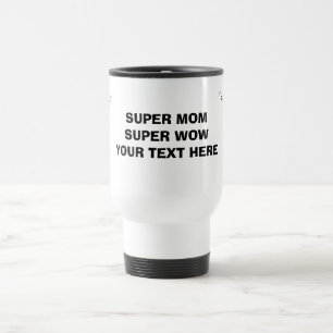 Taza de viaje Super Mamá Super Wow – Regalo Person