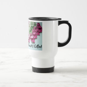 Taza De Viaje Taza del viaje para el Crocheter