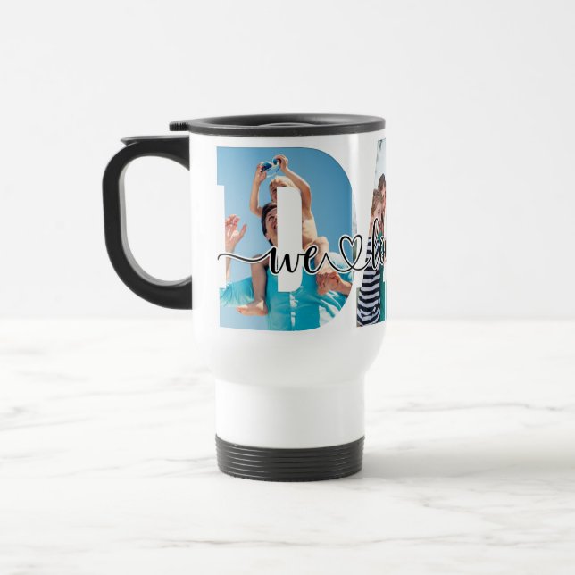 Taza De Viaje Te queremos, papá, foto Personalizado personalizad (Izquierda)
