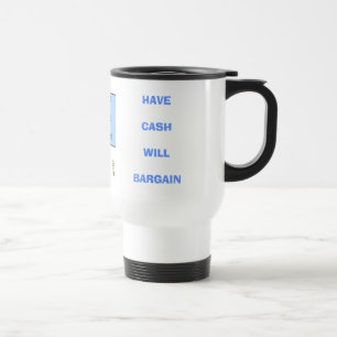 Taza De Viaje TENGA EFECTIVO NEGOCIARÁ - la taza del viaje