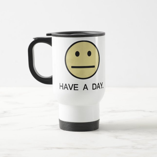 Taza De Viaje Tenga una cara del día (Izquierda)