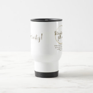 Taza De Viaje Tengo sed (Matthew 5: 6) taza del viaje